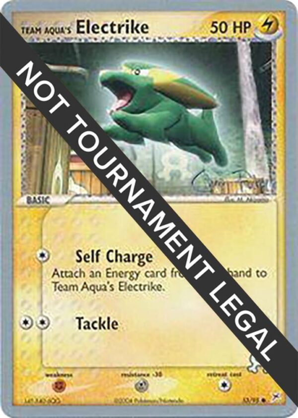 Team Aqua’s Electrike 2004 (Chris Fulop) 27/95 Normal World Championship Decks Team Aqua’s Electrike 2004 (Chris Fulop) 27/95 Normal World Championship Decks