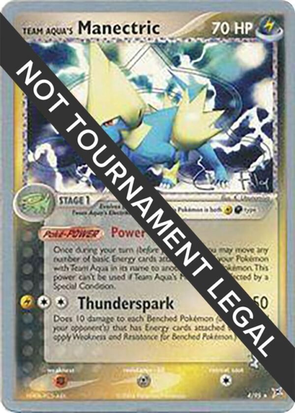 Team Aqua’s Manectric 2004 (Chris Fulop) 4/95 Normal World Championship Decks
