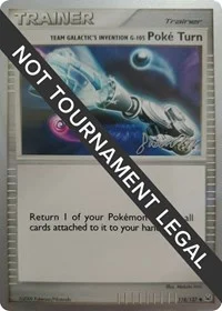 Team Galactic's Invention G-105 Poke Turn | 2009 (Jason Martinez) | 118/127 | Normal | World Championship Decks