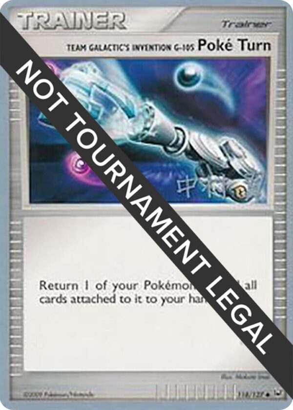 Team Galactic’s Invention G-105 Poke Turn 2009 (Tsubasa Nakamura) 118/127 Normal World Championship Decks Team Galactic’s Invention G-105 Poke Turn 2009 (Tsubasa Nakamura) 118/127 Normal World Championship Decks