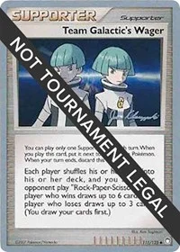 Team Galactic's Wager | 2008 (Jason Klaczynski) | 115/123 | Normal | World Championship Decks