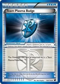 Team Plasma Badge (Team Plasma) | 104/116 | Normal | Plasma Freeze