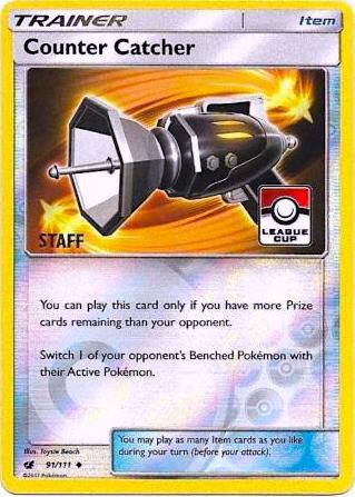 Counter Catcher 91/111 (League Cup) [Staff] 091/111 Reverse Holofoil League & Championship Cards
