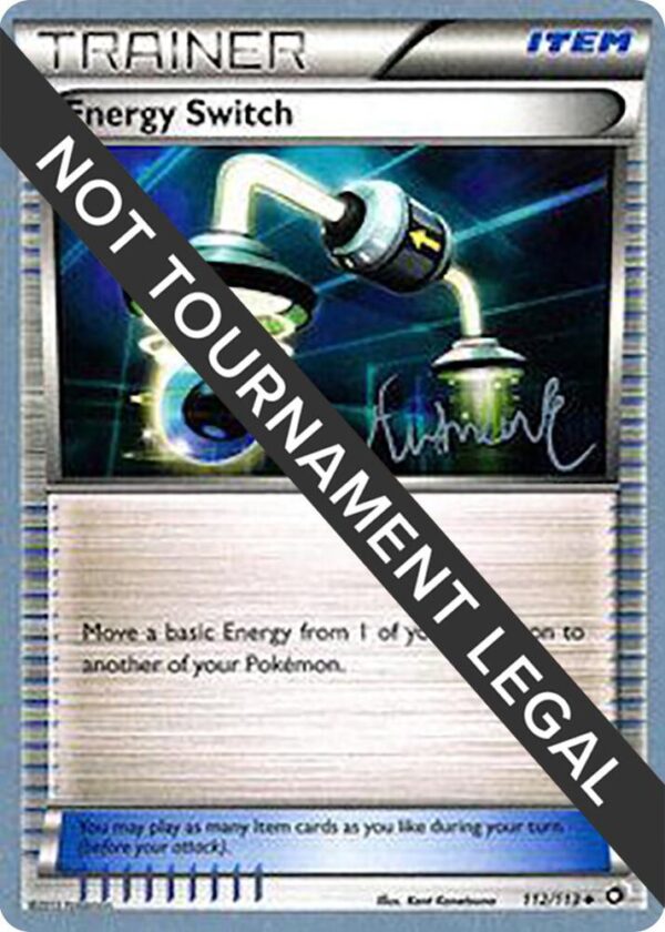 Energy Switch 2014 (Andrew Estrada) 112/114 Normal World Championship Decks Energy Switch 2014 (Andrew Estrada) 112/114 Normal World Championship Decks