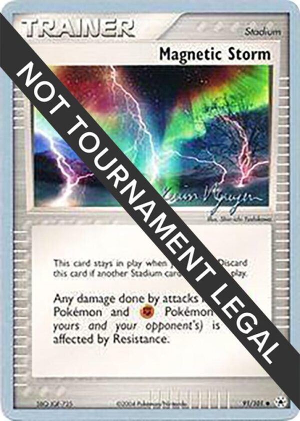 Magnetic Storm 2004 (Kevin Nguyen) 91/101 Normal World Championship Decks Magnetic Storm 2004 (Kevin Nguyen) 91/101 Normal World Championship Decks