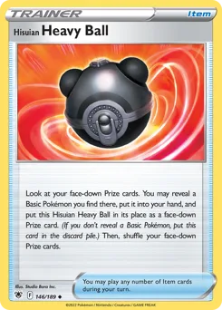 146.png Hisuian Heavy Ball | 2022 (Sebastian Lashmet) | 146/189 | Normal | World Championship Decks
