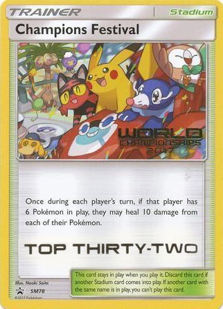Champions Festival - SM78 (World Championships 2017) [Top Thirty-Two] | SM78 | Normal | SM Promos