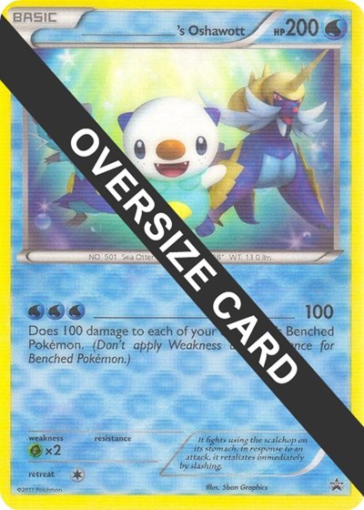 ______'s Oshawott | N/A | Holofoil | Jumbo Cards