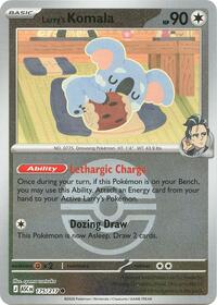 676988_200w.jpg Larry's Komala (Poke Ball) | 175/217 | Reverse Holofoil | ME: Ascended Heroes