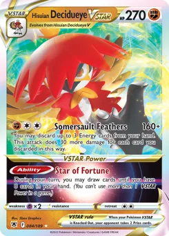 84.png Hisuian Decidueye VSTAR | 2022 (Ondrej Skubal) | 084/189 | Normal | World Championship Decks
